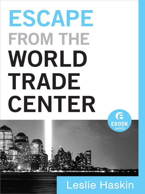 Title details for Escape from the World Trade Center by Leslie Haskin - Available